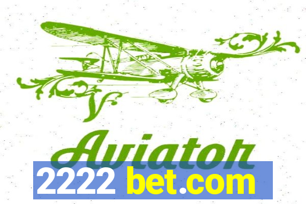 2222 bet.com